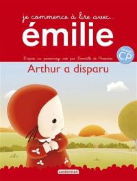 Je commence à lire avec Emilie. Vol. 12. Arthur a disparu