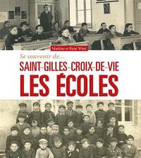 Se souvenir... des écoles de Saint-Gilles-Croix-de-Vie