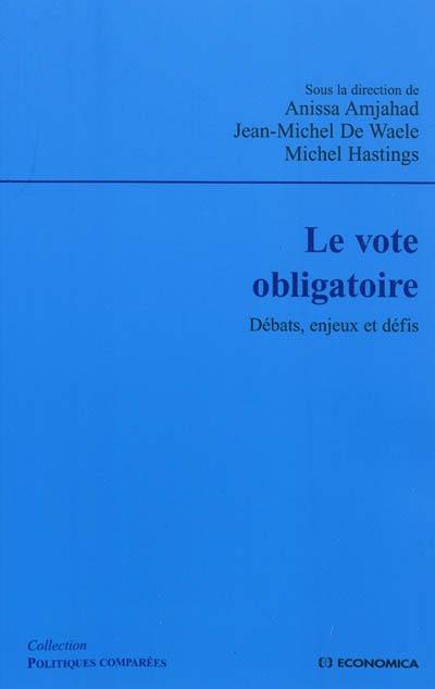 Le vote obligatoire : débats, enjeux et défis