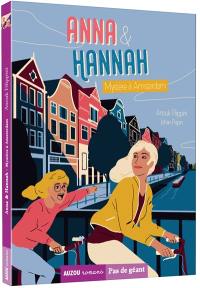 Anna & Hannah. Vol. 3. Mystère à Amsterdam