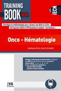 Onco-hématologie : stratégie et méthodologie pour réussir les QCM à l'ECN : 25 dossiers QCM et 375 questions isolées tombables
