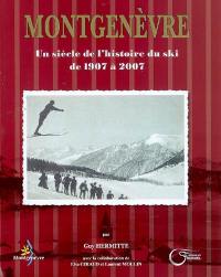 Montgenèvre : un siècle de l'histoire du ski de 1907 à 2007
