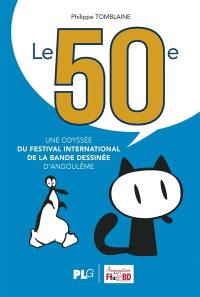 Le 50e : une odyssée du festival international de la bande dessinée d'Angoulême