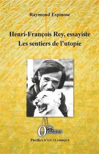 Henri-François Rey, essayiste : les sentiers de l'utopie