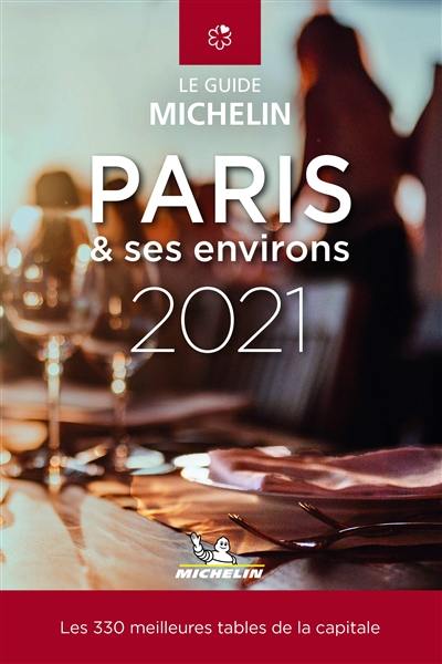 Paris & ses environs, le guide Michelin 2021 : les 330 meilleures tables de la capitale