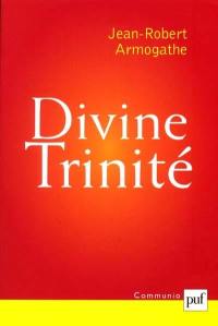 Divine Trinité : conférences de Carême à Notre-Dame de Paris (1998-2000)