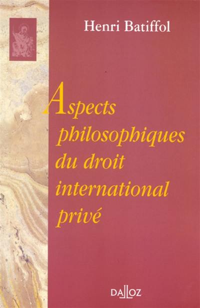 Aspects philosophiques du droit international privé
