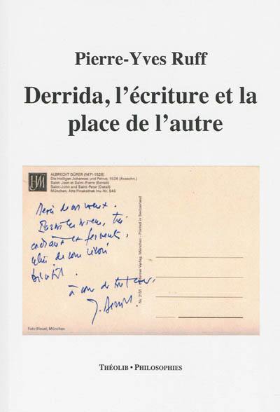 Derrida, l'écriture et la place de l'autre
