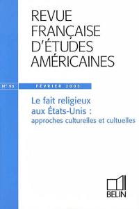 Revue française d'études américaines, n° 95. Le fait religieux aux Etats-Unis : approches culturelles et cultuelles
