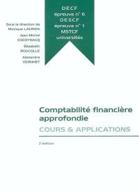 Comptabilité financière approfondie : DECF épreuve n° 6, DESCF épreuve n° 1, MSTCF, universités : cours et applications
