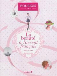 Bourjois : la beauté à l'accent français, depuis 1863. Bourjois : beauty with a French accent, since 1863