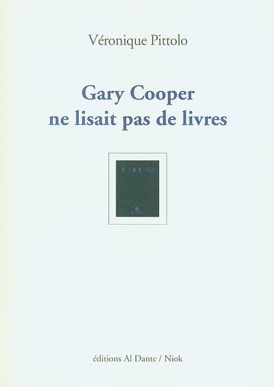 Gary Cooper ne lisait pas de livres