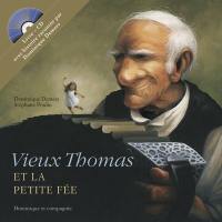 Vieux Thomas et la petite fée : livre - CD