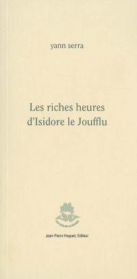 Les riches heures d'Isidore le Joufflu