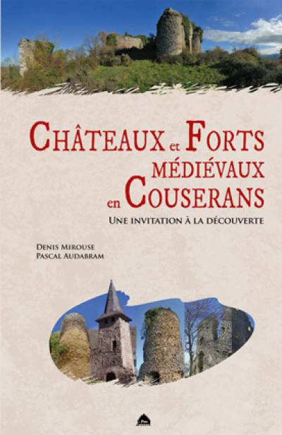 Châteaux et forts médiévaux en Couserans : une invitation à la découverte
