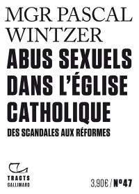 Abus sexuels dans l'Eglise catholique : des scandales aux réformes