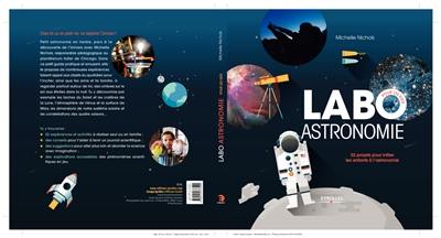 Labo astronomie pour les kids : 52 projets pour initier les enfants à l'astronomie