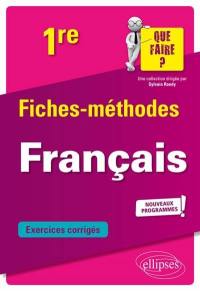 Français 1re : fiches-méthodes, exercices corrigés : nouveaux programmes