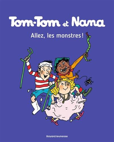 Tom-Tom et Nana. Vol. 17. Allez, les monstres !