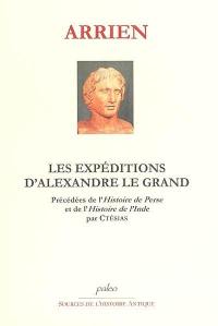Les expéditions d'Alexandre le Grand. Histoire de Perse. Histoire de l'Inde