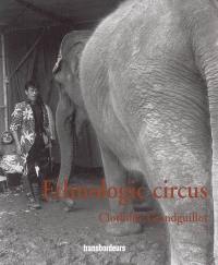Ethnologic circus ou Comment le cirque nous raconte la Mongolie, le Vietnam, la France et l'Espagne