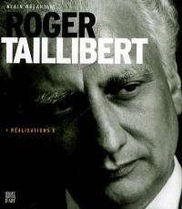 Roger Taillibert : réalisations. Vol. 1