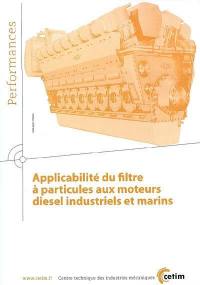 Applicabilité du filtre à particules aux moteurs diesels industriels et marins