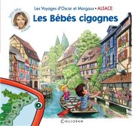 Les voyages d'Oscar et Margaux. Vol. 3. Les bébés cigognes : Alsace
