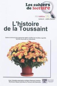 L'histoire de la Toussaint : cahier de lecture pour personnes âgées souffrant de troubles cognitifs : activité de groupe ou individuelle