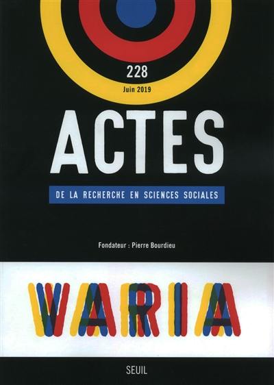 Actes de la recherche en sciences sociales, n° 228. Varia