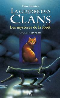 La guerre des clans : cycle 1. Vol. 3. Les mystères de la forêt