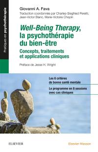 Well-being therapy, la psychothérapie du bien-être : concepts, traitements et applications cliniques