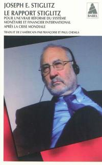 Le rapport Stiglitz : pour une vraie réforme du système monétaire et financier international après la crise mondiale