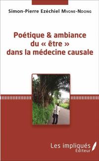 Poétique & ambiance du "être" dans la médecine causale : "je suis", une problématique de la médecine interculturelle gabonaise