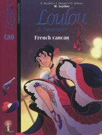 Loulou de Montmartre. Vol. 20. French cancan