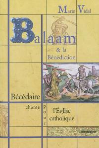Balaam et la bénédiction : bécédaire chanté pour l'Eglise catholique