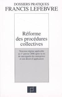 Réforme des procédures collectives : nouveau régime applicable au 1er janvier 2006 après la loi de sauvegarde des entreprises et son décret d'application