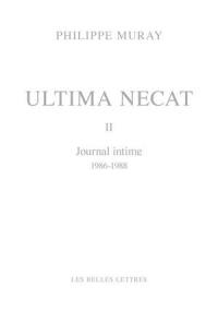 Ultima necat. Vol. 2. Journal intime, 1986-1988