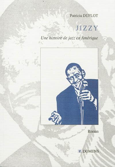 Jizzy : une histoire de Jazz en Amérique