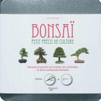 Bonsaï : petit précis de culture : astuces et secrets de la taille, de l'entretien et de la culture des bonsaïs