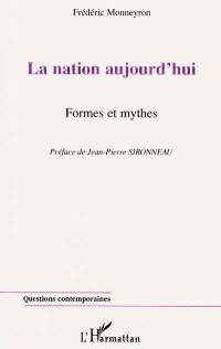 La nation aujourd'hui : formes et mythes
