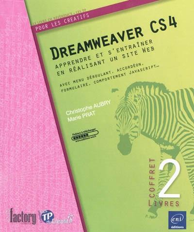Dreamweaver CS4 : apprendre et s'entraîner en réalisant un site Web : avec menu déroulant, accordéon, formulaire, comportement Javascript...