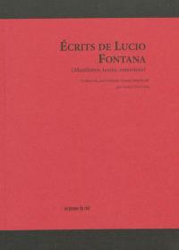 Ecrits de Lucio Fontana : manifestes, textes, entretiens
