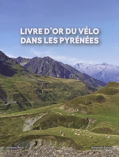 Livre d'or du vélo dans les Pyrénées