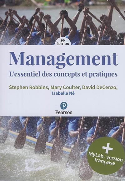 Management : l'essentiel des concepts et des pratiques : + MyLab, version française