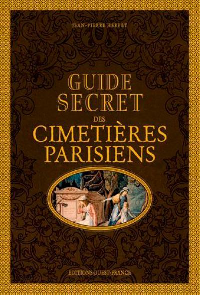 Guide secret des cimetières parisiens
