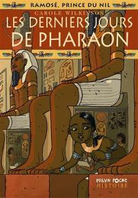 Ramosé, prince du Nil. Vol. 3. Les derniers jours de Pharaon