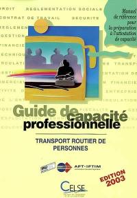 Guide de capacité professionnelle, transport public routier de personnes : manuel de référence pour la préparation à l'attestation de capacité