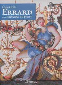 Charles Errard, ca. 1601-1689 : la noblesse du décor
