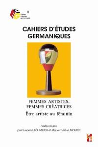Cahiers d'études germaniques, n° 81. Femmes artistes, femmes créatrices : être artiste au féminin